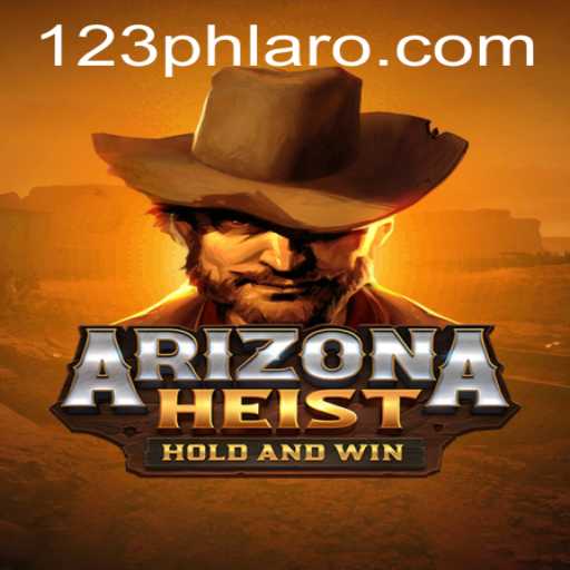 Discover the Thrilling World of ArizonaHeist: A Captivating Adventure Awaits