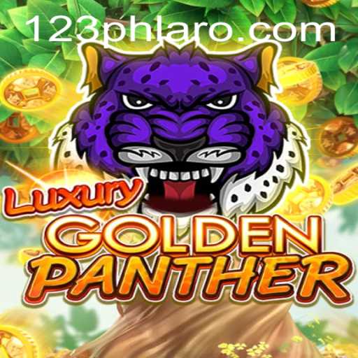 Explore the Thrilling World of LUXURYGOLDENPANTHER: A New Gaming Adventure